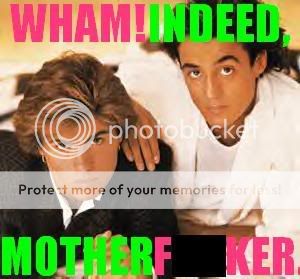 WHAMINDEED.jpg